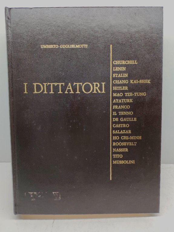 Umberto Guglielmotti I dittatori tre volumi C.E.N. 1974 2° edizione