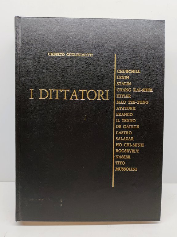 Umberto Guglielmotti I dittatori tre volumi C.E.N. 1974 2° edizione