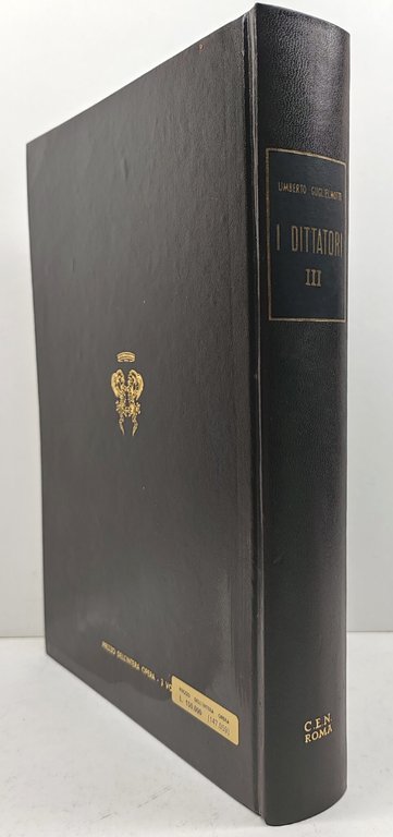 Umberto Guglielmotti I dittatori tre volumi C.E.N. 1974 2° edizione