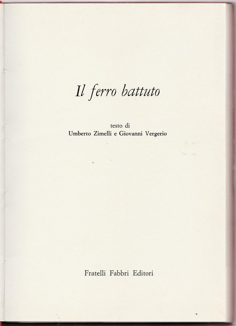 Umberto Zimelli E G. Vergerio Il Ferro Battuto F.Lli Fabbri …