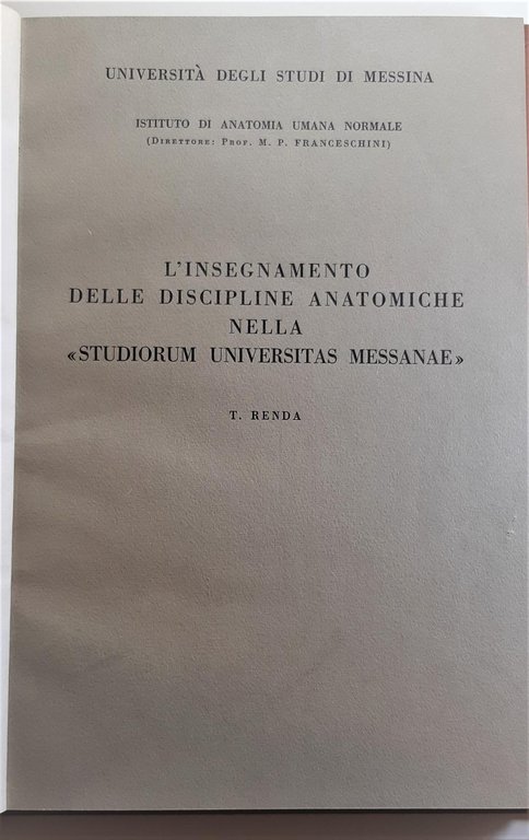 Universit‡ degli Studi di Messina anatomia umana normale l'insegnamento delle discipline anatomiche 1967