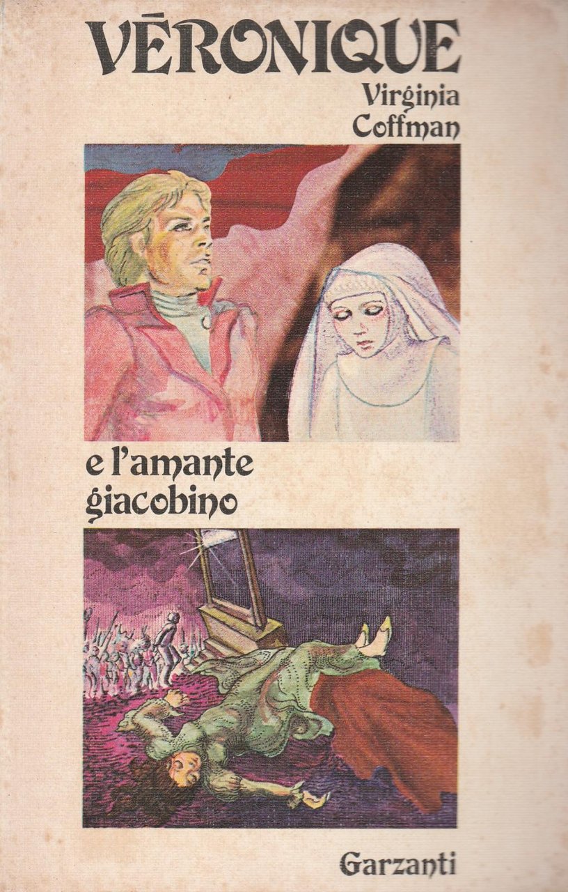 Virginia Coffman Veronique E L'amante Giacobino Garzanti 1978 6054