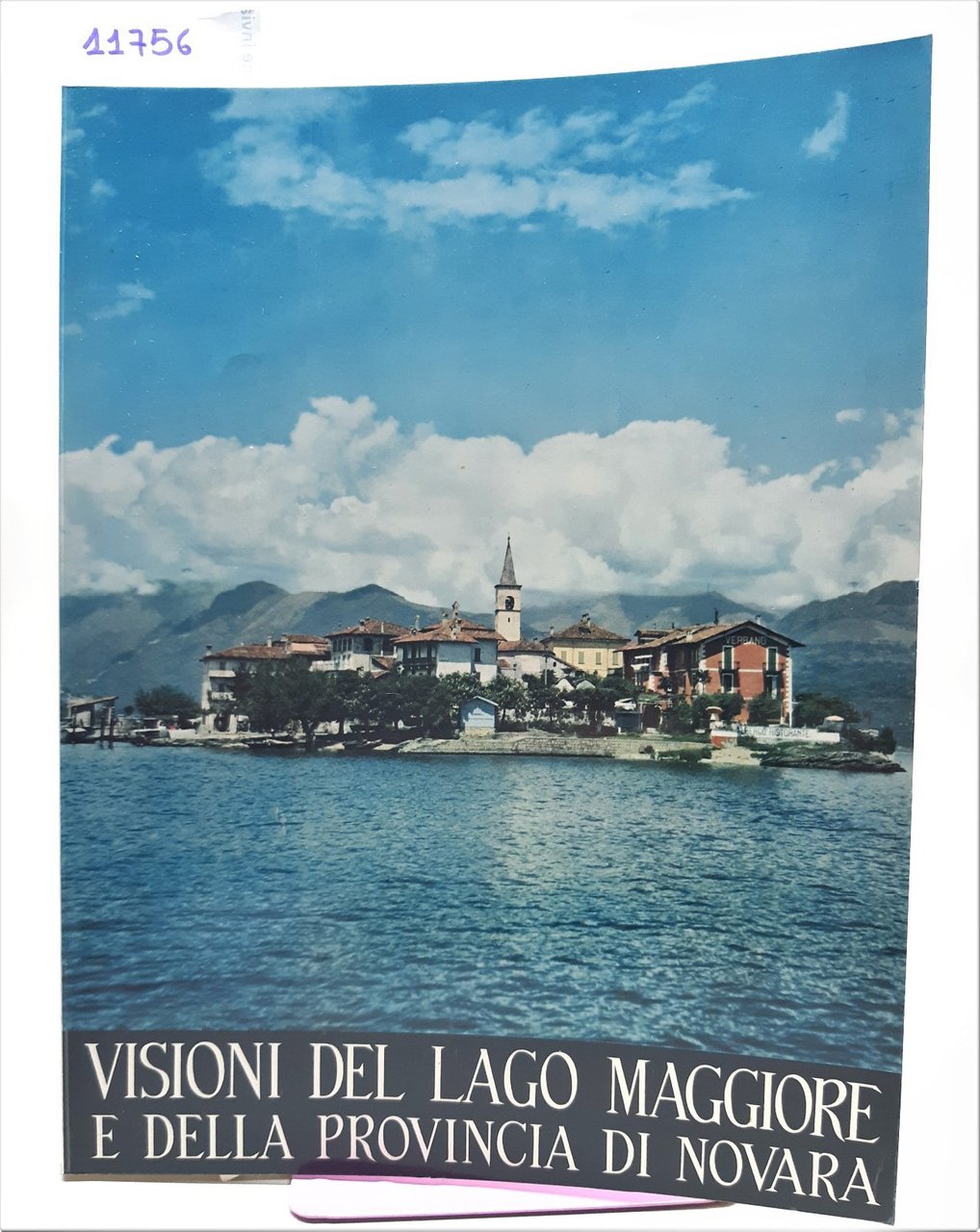 Visioni del Lago Maggiore e della provincia di Novara De …