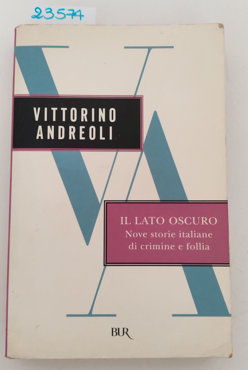 Vittorino Andreoli Il lato oscuro BUR 1° edizione 2004 | Immagine principale