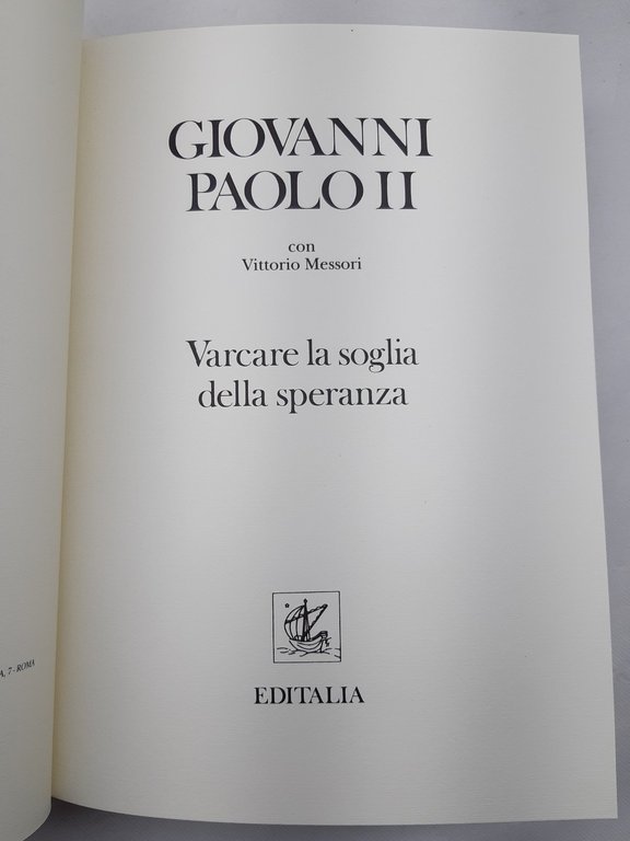 Vittorio Messori Giovanni Paolo II Varcare la soglia della speranza …
