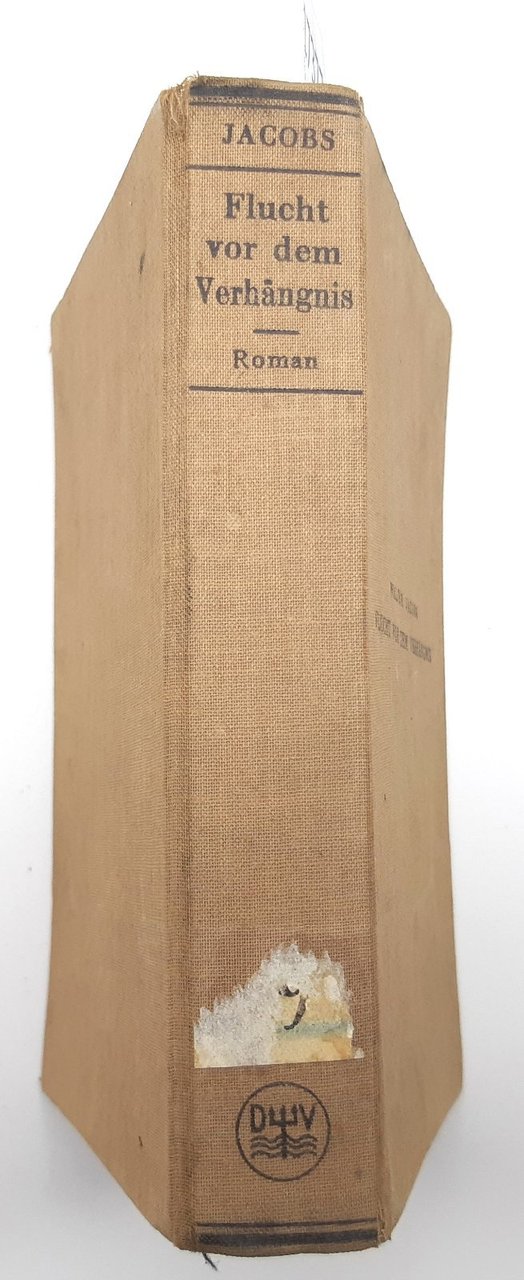 Walter Jacobs Flucht vor Dem verhangnis Roman Verlag 1938
