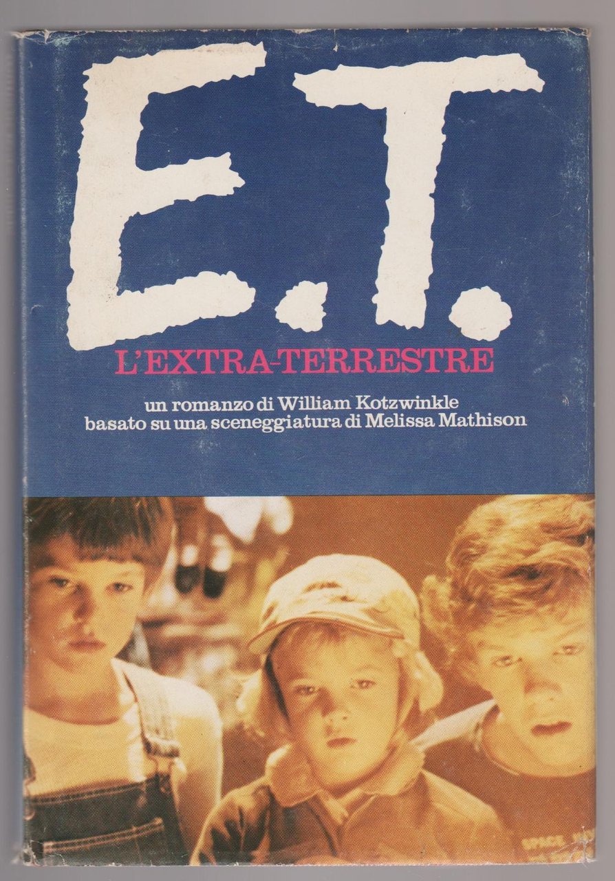 William Kotzwinkle E.T. L'extraterrestre Sperling & Kupfer 1982 6525