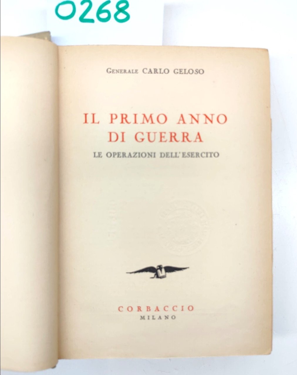 Carlo Geloso Il Primo Anno Di Guerra Corbaccio Edit. 1934