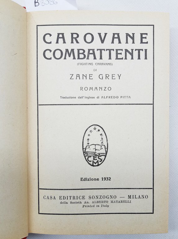 Zane Gray Carovane combattenti Sonzogno 1932