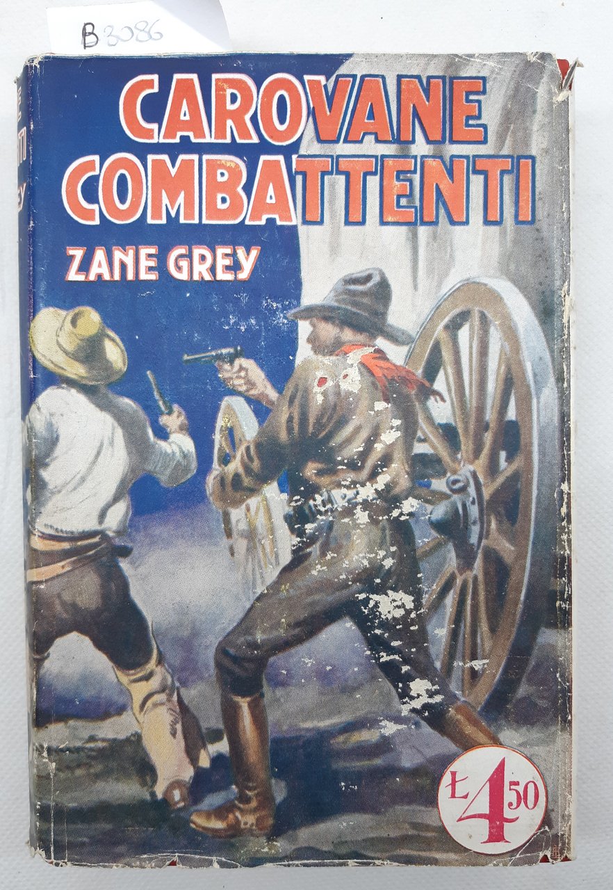 Zane Gray Carovane combattenti Sonzogno 1932