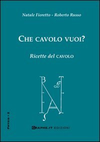 Che cavolo vuoi? Ricette del cavolo