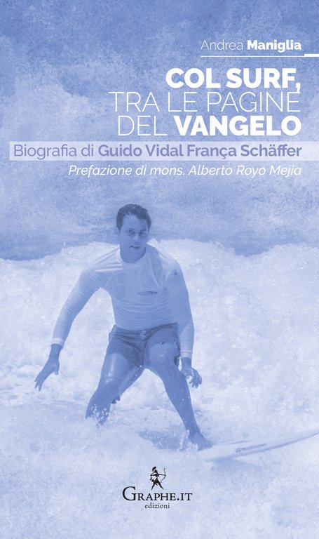 Col surf, tra le pagine del Vangelo. Biografia di Guido …