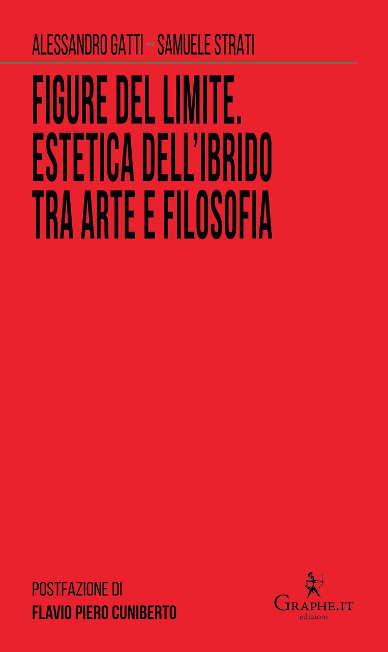 Figure del limite. Estetica dell’ibrido tra arte e filosofia