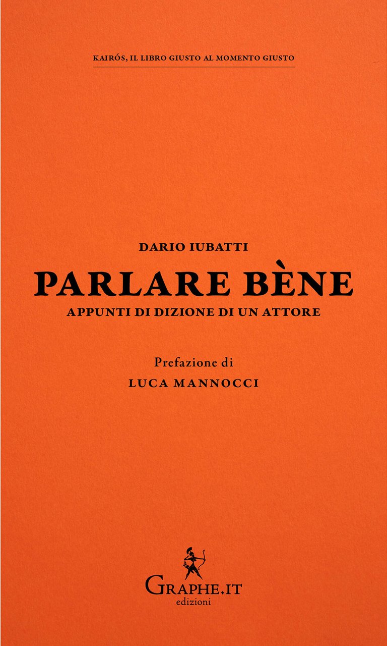 Parlare bène. Appunti di dizione di un attore