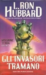 Missione Terra - Volume 1 - Gli Invasori Tramano