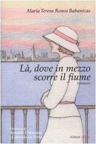 Là, Dove in Mezzo Scorre il Fiume