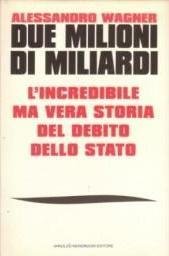 Due Milioni di Miliardi - L'incredibile ma vera storia del …