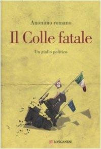 Il Colle Fatale - Un giallo politico