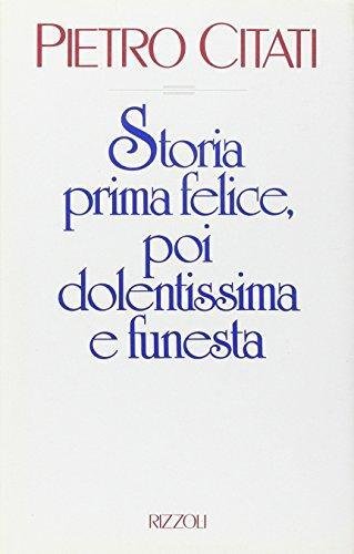 Storia prima felice, poi dolentissima e funesta