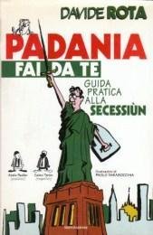 Padania Fai da Te - Guida pratica alla Secessiun