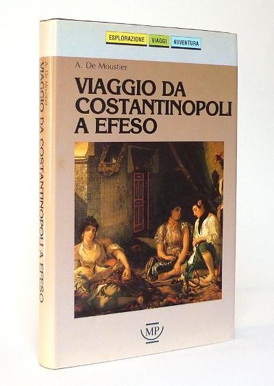 Viaggio da Costantinopoli a Efeso - Le donne turche, loro …