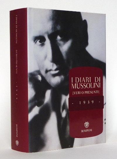 I Diari di Mussolini (veri o presunti) 1939