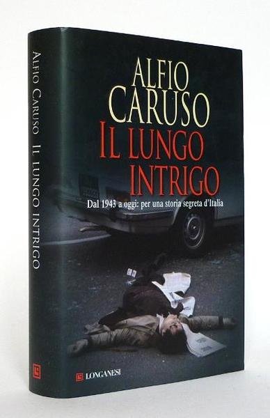 Il Lungo Intrigo - Dal 1943 a oggi: per una …