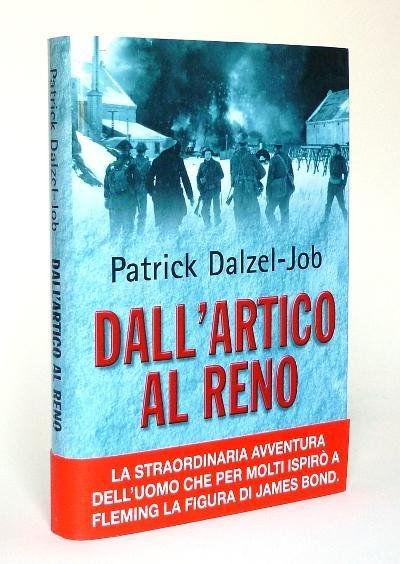 Dall'Artico al Reno - La straordinaria avventura dell'uomo che per …