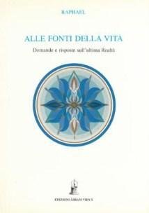 Alle Fonti della Vita - Domande e risposte sull'ultima Realtà