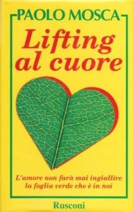 Lifting al Cuore - L'amore non farà mai ingiallire la …