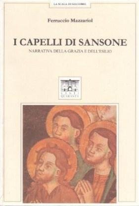 I Capelli di Sansone - Narrativa della grazia e dell'esilio