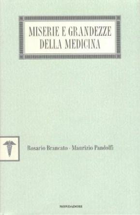 Miserie e Grandezze della Medicina