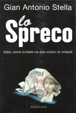 Lo Spreco - Italia: come buttare via due milioni di …