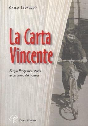 La Carta Vincente - Sergio Pasqualini, storia di un uomo …