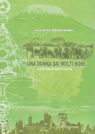 Una Donna dai Molti Nomi - Esistenze restituite