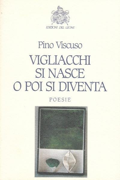Vigliacchi si nasce o poi si diventa - Poesie