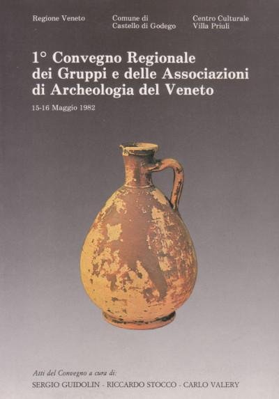 1° Convegno Regionale dei Gruppi e delle Associazioni di Archeologia …