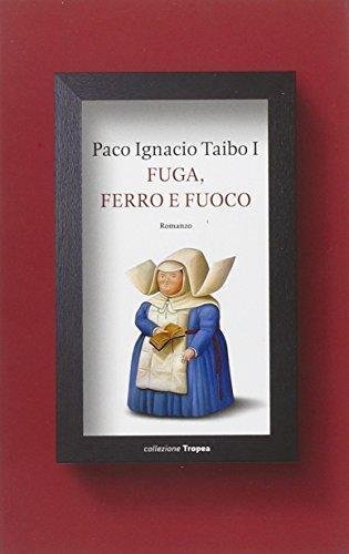 Fuga, Ferro e Fuoco