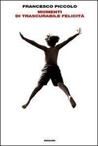 Momenti di Trascurabile Felicità