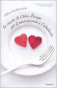 Le Ricette di Chloe Zivago per il Matrimonio e l'Adulterio