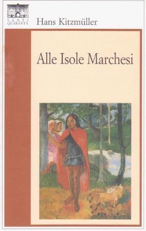 Alle Isole Marchesi - Un taccuino di viaggio