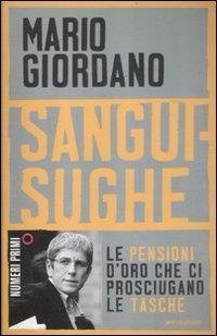 Sanguisughe - Le pensioni d'oro che ci prosciugano le tasche