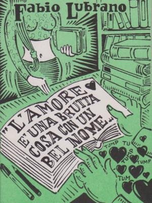 L'Amore è una Brutta Cosa con un Bel Nome