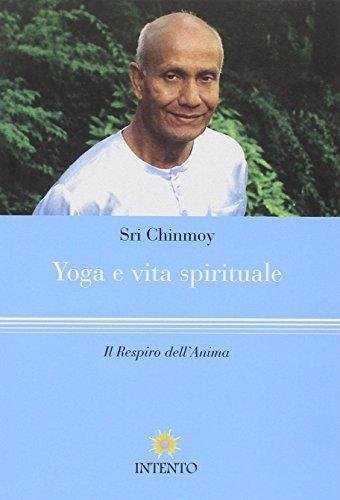 Yoga e Vita Spirituale - Il Respiro dell'Anima