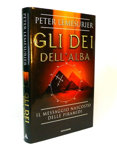 Gli Dei dell'Alba - Il Messaggio nascosto delle piramidi