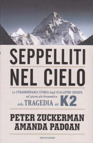 Seppelliti nel Cielo - La straordinaria storia degli scalatori sherpa …