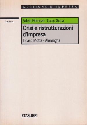 Crisi e Ristrutturazioni d'Impresa - Il caso Motta - Alemagna