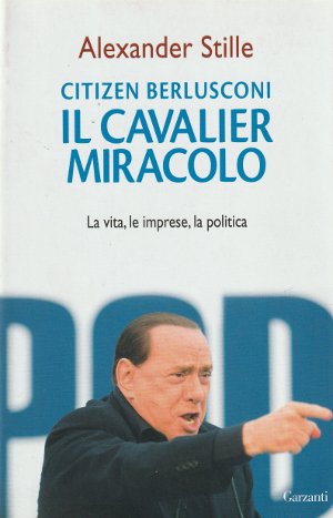 Citizen Berlusconi - Il Cavalier Miracolo