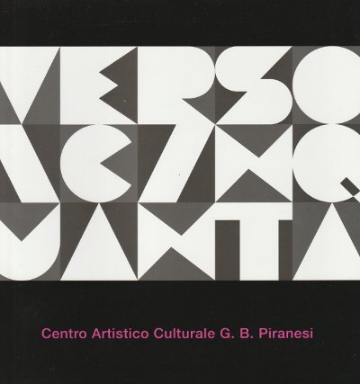 Verso i Cinquanta - 54 artisti del Centro Piranesi