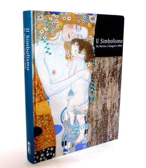 Il Simbolismo - Da Moreau a Gauguin a Klimt